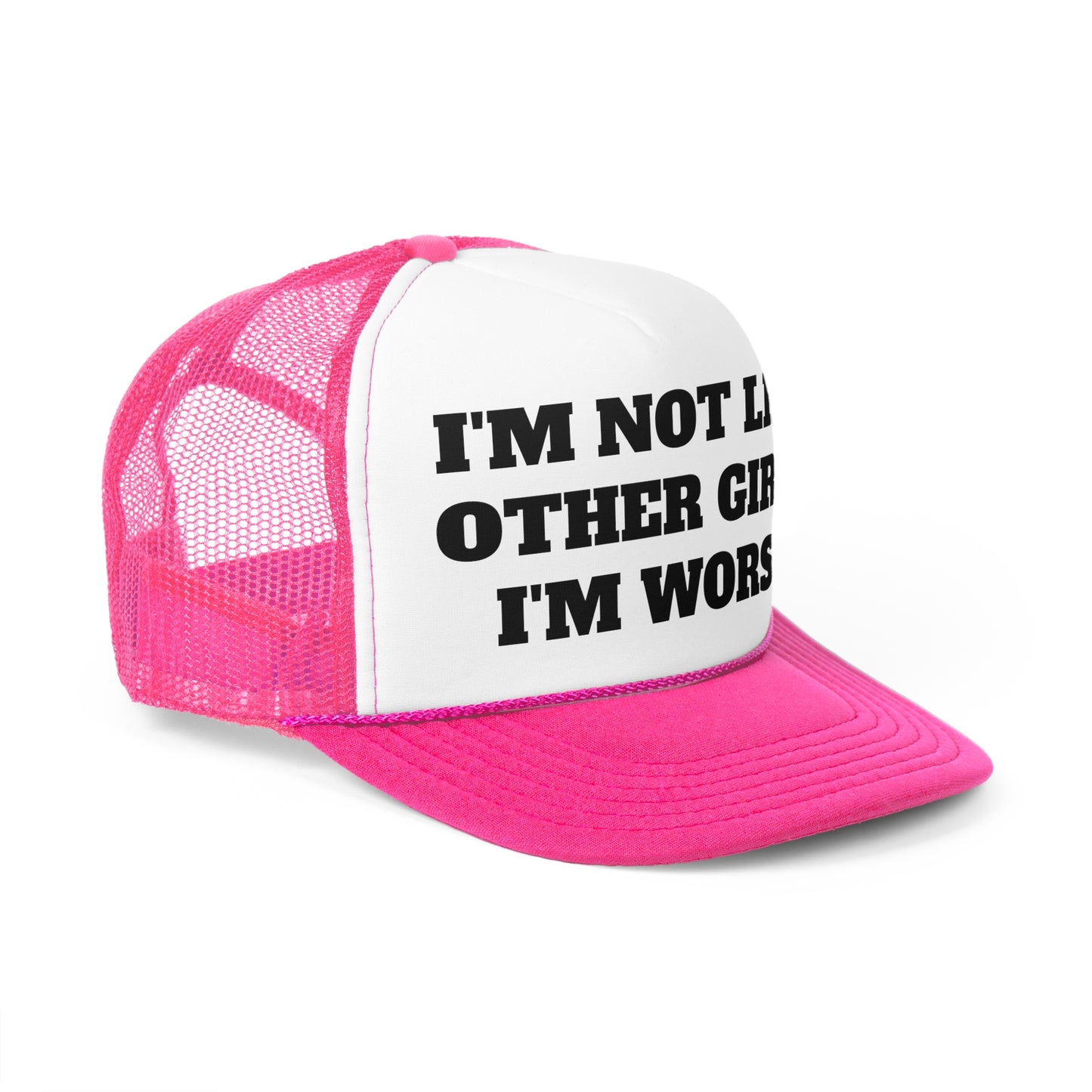 Im Not Like Other Girls Trucker Cap