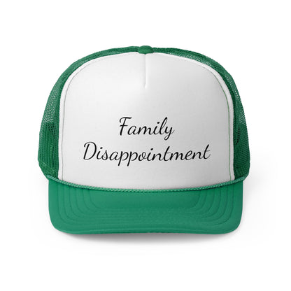 Family Disappointment Trucker Caps