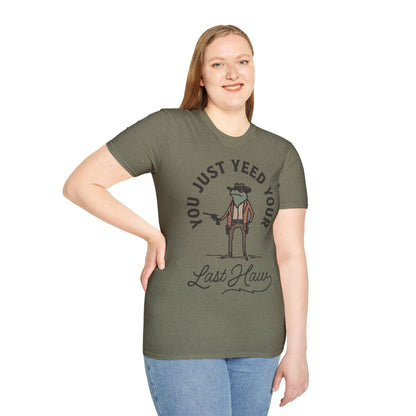 Yeed Your Last Haw Unisex Softstyle T-Shirt